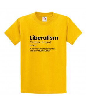 Liberalism Classic Unisex Kids and Adults Funny Political T-Shirt
